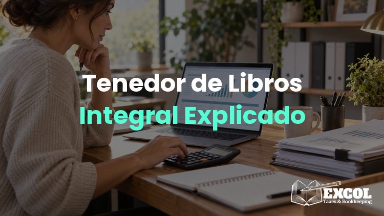 ¿Qué es un tenedor de libros integral y lo necesita su negocio?
